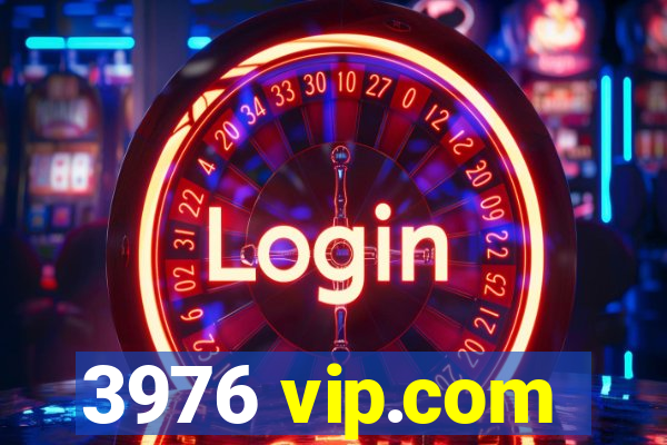 3976 vip.com